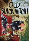 Old Black Witch! By Wende And Harry Devlin Cover Image