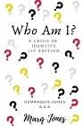 Who Am I?: A Crisis of Identity 1st Edition Cover Image