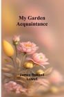 My Garden Acquaintance Cover Image