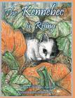 The Kennebec Is Rising By Barbara T. Winslow, Tammi Galbraith (Illustrator) Cover Image