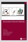Electroactive Polymeric Materials By Inamuddin (Editor), Mohd Imran Ahamed (Editor), Rajender Boddula (Editor) Cover Image