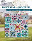 Barn Star Sampler: 20 Starry Blocks and 7 Spectacular Quilts By Shelley Cavanna Cover Image