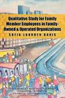 Qualitative Study for Family Member Employees in Family-Owned & Operated Organizations Cover Image