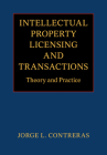 Intellectual Property Licensing and Transactions By Jorge L. Contreras Cover Image