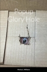 Popup Glory Hole By Marisa L. Williams Cover Image