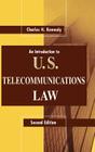 Intro Us Telecommunications Law 2e (Artech House Telecommunications Library) Cover Image