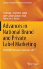 Advances in National Brand and Private Label Marketing: Ninth International Conference, 2022 (Springer Proceedings in Business and Economics) By Francisco J. Martínez-López (Editor), Juan Carlos Gázquez-Abad (Editor), Marco Ieva (Editor) Cover Image