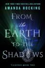 From the Earth to the Shadows: Valkyrie Book Two By Amanda Hocking Cover Image