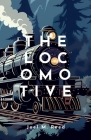 The Locomotive: An Enchanting Children's Adventure Novel Cover Image