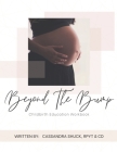 Beyond The Bump: Childbirth Education Workbook By Rpyt +. CD Cassandra L. Shuck Cover Image