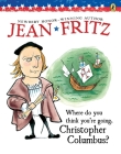 Where Do You Think You're Going, Christopher Columbus? By Jean Fritz, Margot Tomes (Illustrator) Cover Image