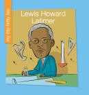 Lewis Howard Latimer By Katie Marsico, Jeff Bane (Illustrator) Cover Image