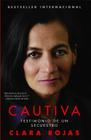 Cautiva (Captive): Testimonio de un secuestro (Atria Espanol) By Clara Rojas Cover Image