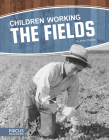 Children Working the Fields By Anita Yasuda Cover Image