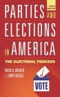 Parties and Elections in America: The Electoral Process By L. Sandy Maisel, Mark D. Brewer Cover Image