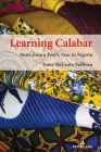 Learning Calabar; Notes from a Poet's Year in Nigeria By Anne McCrary Sullivan Cover Image
