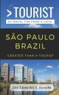 Greater Than a Tourist- São Paulo Brazil: 50 Travel Tips from a Local Cover Image