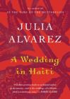 A Wedding in Haiti By Julia Alvarez Cover Image