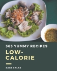 365 Yummy Low-Calorie Recipes: The Highest Rated Yummy Low-Calorie Cookbook You Should Read Cover Image