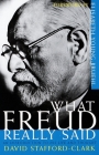 What Freud Really Said: An Introduction to His Life and Thought (What They Really Said) Cover Image
