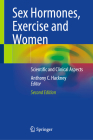 Sex Hormones, Exercise and Women: Scientific and Clinical Aspects By Anthony C. Hackney (Editor) Cover Image