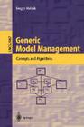 Generic Model Management: Concepts and Algorithms (Lecture Notes in Computer Science #2967) By Sergey Melnik Cover Image