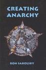 Creating Anarchy By Ron Sakolsky Cover Image