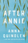 After Annie: A Novel By Anna Quindlen Cover Image