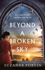 Beyond a Broken Sky By Suzanne Fortin Cover Image
