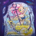 The Accidental Mermaid Lib/E By Dakota Cassidy, Hollie Jackson (Read by) Cover Image