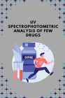 UV spectrophotometric analysis of few drugs By Rani M. Esther E Cover Image