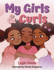 My Girls & Curls By Layla Steele Cover Image