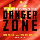Danger Zone: The Coming Conflict with China Cover Image