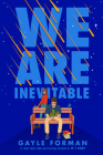 We Are Inevitable By Gayle Forman Cover Image