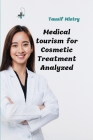 Medical tourism for cosmetic treatment analyzed By Tausif Mistry Cover Image