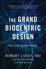 The Grand Biocentric Design: How Life Creates Reality Cover Image