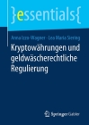 Kryptowährungen Und Geldwäscherechtliche Regulierung (Essentials) By Anna Izzo-Wagner, Lea Maria Siering Cover Image
