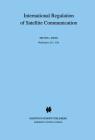 International Regulation of Satellite Communication (Developments in Gastroenterology #7) By Milton L. Smith, D. Gordon Smith, Gordon Smith Cover Image