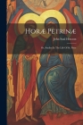Horæ Petrinæ: Or, Studies In The Life Of St. Peter Cover Image