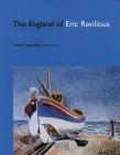 The England of Eric Ravilious By Freda Constable, Sue Simon Cover Image