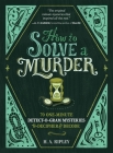 How to Solve a Murder: 70 One-Minute Detect-O-Gram Mysteries to Decipher & Decode By H. A. Ripley Cover Image