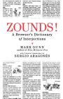 ZOUNDS!: A Browser's Dictionary of Interjections By Mark Dunn, Sergio Aragones Cover Image