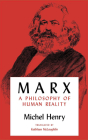 Marx: A Philosophy of Human Reality (Studies in Phenomenology and Existential Philosophy) By Michel Henry, Kathleen McLaughlin (Translator) Cover Image
