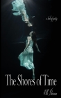 The Shores of Time: A Book of Poetry Cover Image