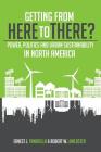 Getting from Here to There? Power, Politics and Urban Sustainability in North America Cover Image