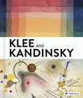 Klee and Kandinsky: Neighbors, Friends, Rivals By Vivian Endicott Barnett, Michael Baumgartner, Annegret Hoberg, Christine Hopfengart Cover Image