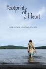 Footprint of a Heart By Shayla Kiddo Paradeis Cover Image