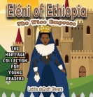 Eléni of Ethiopia: The Wise Empress By Letitia Degraft Okyere Cover Image