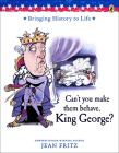 Can't You Make Them Behave, King George? By Jean Fritz, Tomie dePaola (Illustrator) Cover Image