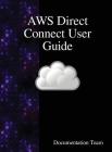 AWS Direct Connect User Guide Cover Image
